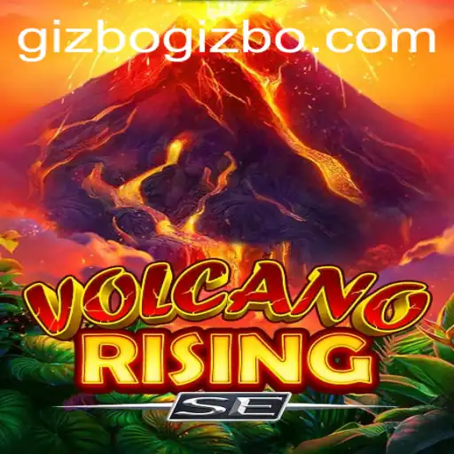 The Rise of 'VolcanoRisingSE': Exploring the Thrilling World of Gizbo